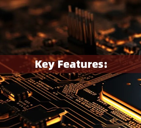 Key Features: