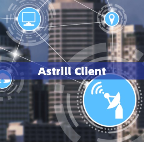 Astrill Client Astrill Client