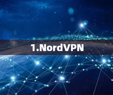 1.NordVPN 1.NordVPN