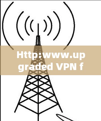 Http:www.upgraded VPN for 223