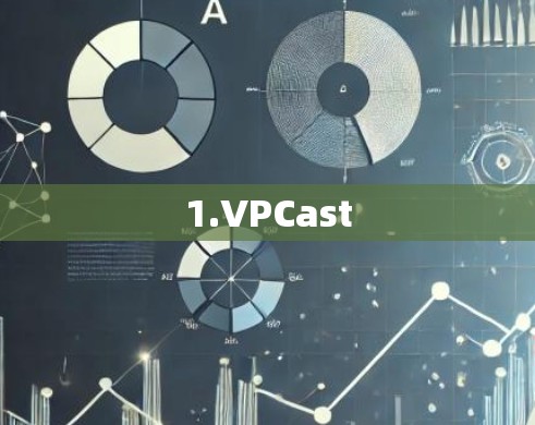 1.VPCast 1.VPCast